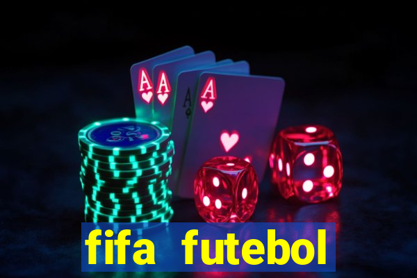 fifa futebol dinheiro infinito
